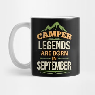 Camper Legends Are Born In September Camping Quote Mug